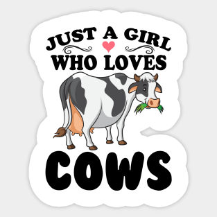 Cow Just A Girl Who Loves Cows Farmer Butcher Milk Sticker